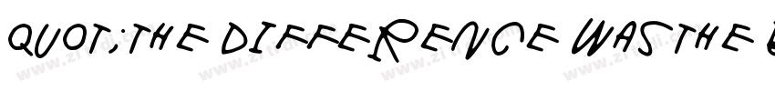 quot;the difference was the biggestquot;字体转换